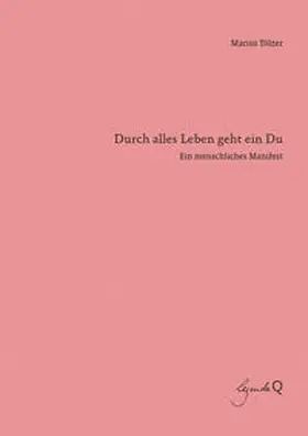 Tölzer |  Durch alles Leben geht ein Du | Buch |  Sack Fachmedien