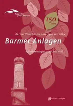 Historische Parkanlagen e. V. / Förderverein Historische Parkanlagen Wuppertal e.V. / Dinnebier |  Barmer Anlagen | Buch |  Sack Fachmedien
