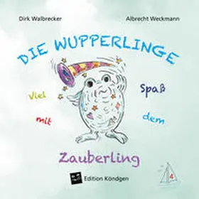 Walbrecker |  Viel Spaß mit dem Zauberling | Buch |  Sack Fachmedien