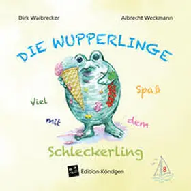 Walbrecker |  Viel Spaß mit dem Schleckerling | Buch |  Sack Fachmedien