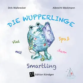 Walbrecker |  Viel Spaß mit dem Smartling | Buch |  Sack Fachmedien