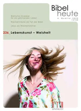 Katholisches Bibelwerk e. V. |  Bibel heute / Lebenskunst - Weisheit | Buch |  Sack Fachmedien