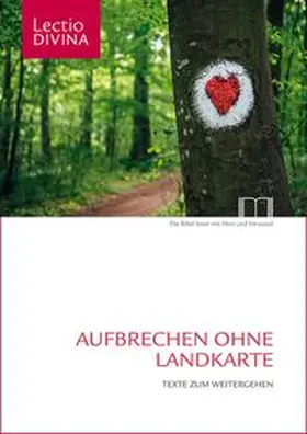 Katholisches Bibelwerk e. V. |  Aufbrechen ohne Landkarte | Buch |  Sack Fachmedien