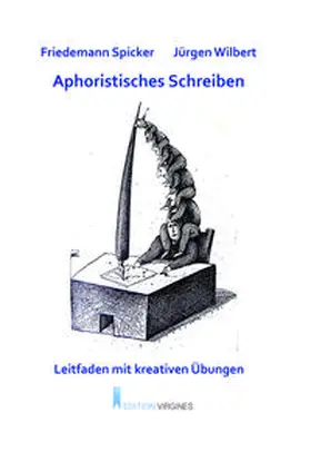 Spicker / Wilbert / Wallraff |  Aphoristisches Schreiben | Buch |  Sack Fachmedien