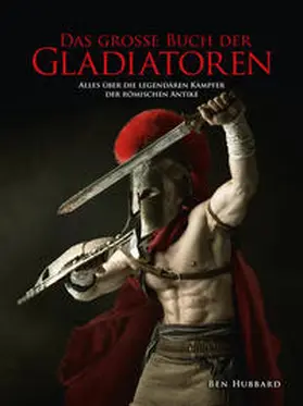 Hubbard |  Das große Buch der Gladiatoren | Buch |  Sack Fachmedien