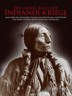 Dougherty |  Das große Buch der Indianer-Kriege | Buch |  Sack Fachmedien