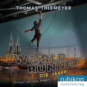 Thiemeyer |  World Runner (1). Die Jäger | Sonstiges |  Sack Fachmedien