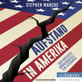 March / Marche |  Aufstand in Amerika: Der nächste Bürgerkrieg - ein Szenario. Die brisante Reportage über die gespaltenen USA | Sonstiges |  Sack Fachmedien