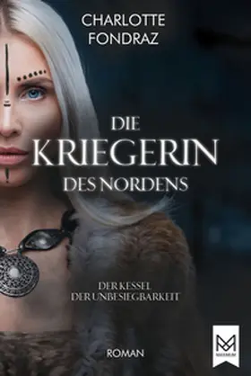 Fondraz |  Die Kriegerin des Nordens | Buch |  Sack Fachmedien