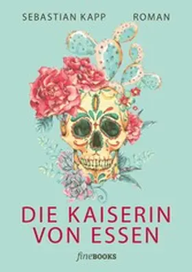 Kapp |  Die Kaiserin von Essen | eBook | Sack Fachmedien