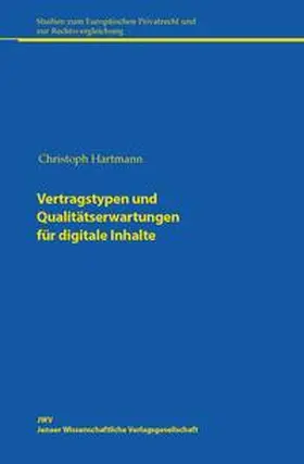 Hartmann |  Vertragstypen und Qualitätserwartungen für digitale Inhalte | Buch |  Sack Fachmedien
