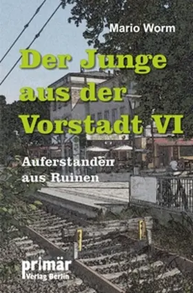 Worm |  Der Junge aus der Vorstadt VI | Buch |  Sack Fachmedien