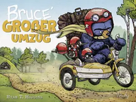 Higgins |  Bruce' großer Umzug - Band 3 der Bruce-Reihe | Buch |  Sack Fachmedien