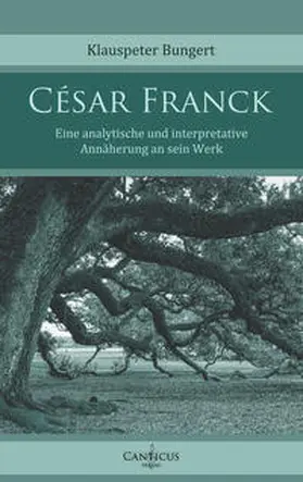 Bungert |  César Franck | Buch |  Sack Fachmedien