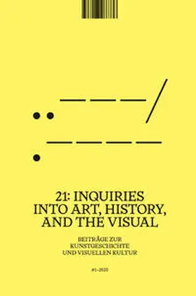 Fricke / Frohne / Lang |  21: Inquiries into Art, History, and the Visual - Beiträge zur Kunstgeschichte                und visuellen Kultur | Buch |  Sack Fachmedien