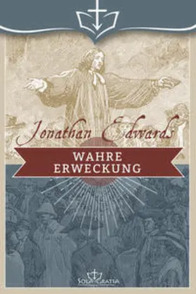 Edwards / Olevian |  Wahre Erweckung | Buch |  Sack Fachmedien