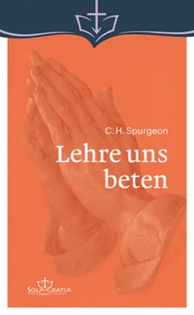 Spurgeon | Lehre uns beten | Buch | 978-3-948475-52-9 | www2.sack.de