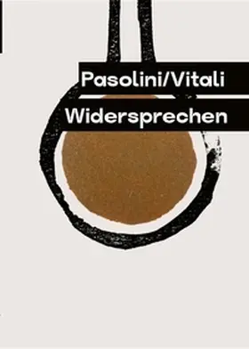 Pasolini / Vitali |  PASOLINI / VITALI: WIDERSPRECHEN | Buch |  Sack Fachmedien