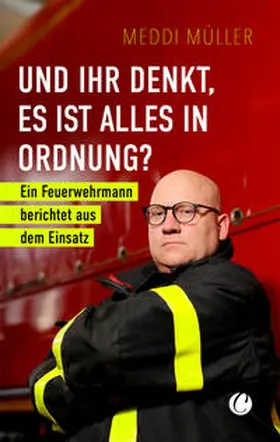 Müller |  Und ihr denkt, es ist alles in Ordnung? | Buch |  Sack Fachmedien