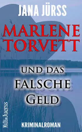 Jürß |  Marlene Torvett und das falsche Geld | Buch |  Sack Fachmedien