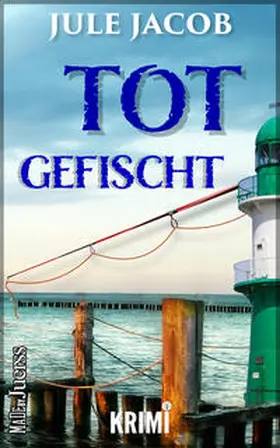 Jacob / Jürß |  Totgefischt | Buch |  Sack Fachmedien