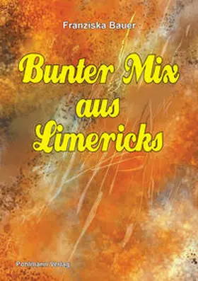 Bauer |  Bunter Mix aus Limericks | Buch |  Sack Fachmedien