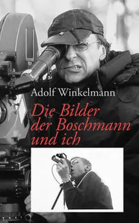 Winkelmann |  Die Bilder, der Boschmann und ich | Buch |  Sack Fachmedien