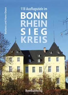 Otzen |  118 Ausflugsziele im Bonn-Rhein-Sieg-Kreis | Buch |  Sack Fachmedien