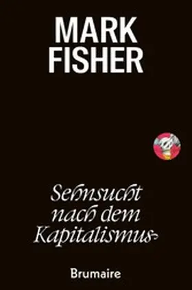 Fisher / Colquhoun |  Sehnsucht nach dem Kapitalismus | eBook | Sack Fachmedien