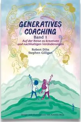 Dilts / Gilligan, PhD / Gilligan |  GENERATIVES COACHING Band 1 | Buch |  Sack Fachmedien
