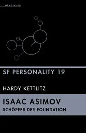 Kettlitz |  Isaac Asimov - Schöpfer der Foundation | Buch |  Sack Fachmedien
