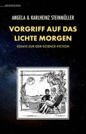 Steinmüller | Vorgriff auf das Lichte Morgen | Buch | 978-3-948616-86-1 | sack.de