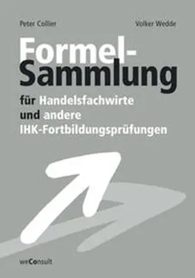 Collier / Wedde / Hitter |  Formelsammlung für Handelsfachwirte und andere IHK-Fortbildungsprüfungen | Buch |  Sack Fachmedien