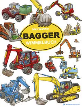 Walther |  Bagger Wimmelbuch | Buch |  Sack Fachmedien