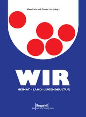 Farin / Mey |  Wir. Heimat - Land - Jugendkultur | Buch |  Sack Fachmedien