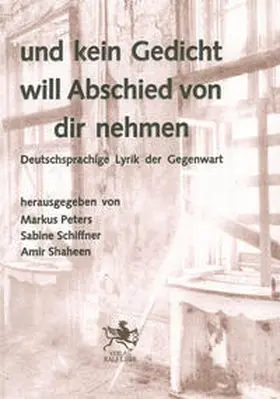 Shaheen / Peters / Schiffner |  und kein Gedicht will Abschied von dir nehmen | Buch |  Sack Fachmedien