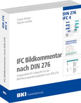 Richter / Liedtke |  BKI IFC Bildkommentar nach DIN 276 | Buch |  Sack Fachmedien