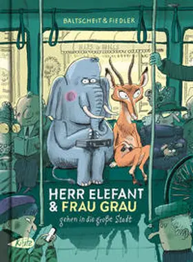 Baltscheit |  Herr Elefant und Frau Grau gehen in die große Stadt | Buch |  Sack Fachmedien
