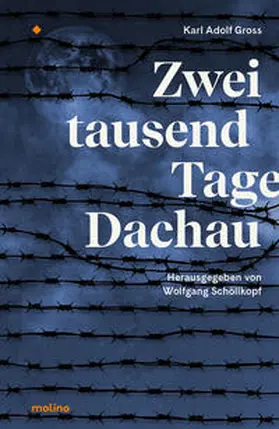 Groß / Schöllkopf / Gross |  Zweitausend Tage Dachau | Buch |  Sack Fachmedien