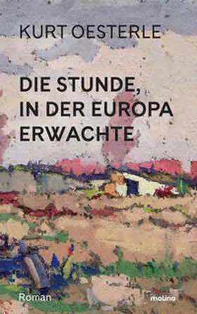 Oesterle |  Die Stunde, in der Europa erwachte | Buch |  Sack Fachmedien