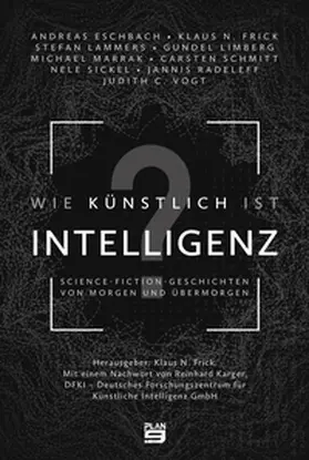 Eschbach / Vogt / Lammers |  Wie künstlich ist Intelligenz? | eBook | Sack Fachmedien