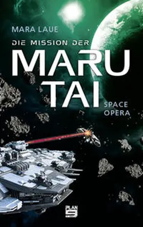 Laue | Die Mission der Maru Tai | Buch | 978-3-948700-19-5 | www2.sack.de