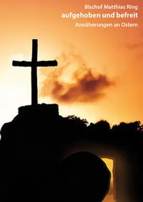 Katholisches Bistum der Altkatholiken / Ring |  aufgehoben und befreit | Buch |  Sack Fachmedien