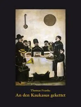 Franke |  An den Kaukasus gekettet | Buch |  Sack Fachmedien