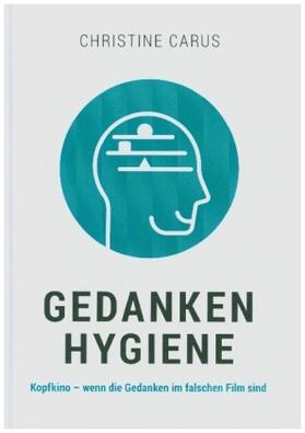 Carus |  GEDANKENHYGIENE | Buch |  Sack Fachmedien