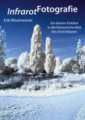 Wischnewski |  InfrarotFotografie | eBook | Sack Fachmedien