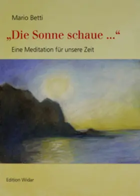 Betti |  "Die Sonne schaue ..." | Buch |  Sack Fachmedien