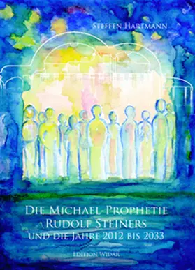 Hartmann |  Die Michael-Prophetie Rudolf Steiners | Buch |  Sack Fachmedien