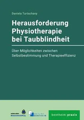 Daniela / Turtschany |  Herausforderung Physiotherapie bei Taubblindheit | eBook | Sack Fachmedien