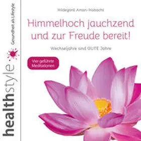 Aman-Habacht / Schirmohammadi |  Himmelhoch jauchzend und zur Freude bereit! | Sonstiges |  Sack Fachmedien